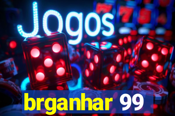 brganhar 99